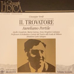 Il trovatore by Giuseppe Verdi ;   Aureliano Pertile ,   Orchestra del Teatro alla Scala di Milano ,   Coro del Teatro alla Scala di Milano ,   Carlo Sabajno