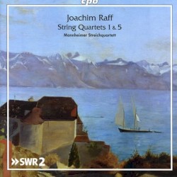 String Quartets 1 & 5 by Joachim Raff ;   Mannheimer Streichquartett
