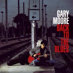 Back to the Blues by Gary Moore