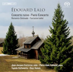 Concerto russe / Piano Concerto / Romance-Sérénade / Fantaisie-ballet by Édouard Lalo ;   Jean‐Jacques Kantorow ,   Pierre-Alain Volondat ,   Tapiola Sinfonietta ,   Kees Bakels