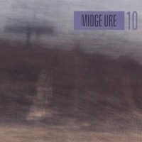 10 by Midge Ure