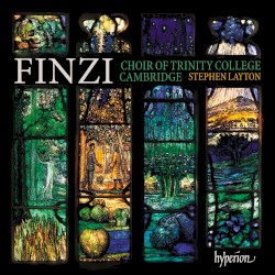 Choral Works by Finzi ;   Choir of Trinity College ,   Stephen Layton