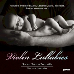 Violin Lullabies by Rachel Barton Pine ,   Matthew Hagle