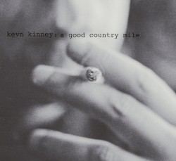 A Good Country Mile by Kevn Kinney  and   The Golden Palominos