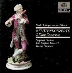 2 Flötenkonzerte / 2 Flute Concertos by Carl Philipp Emanuel Bach  -   Stephen Preston ,   The English Concert ,   Trevor Pinnock