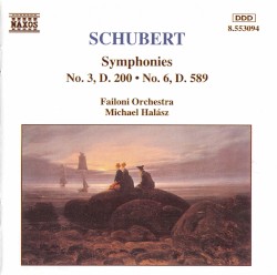 Symphonies no. 3, D. 200 / no. 6, D. 589 by Schubert ;   Failoni Orchestra ,   Michael Halász