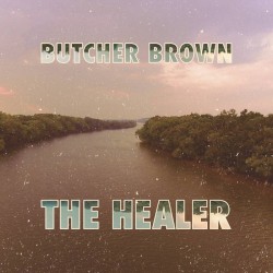 The Healer by Butcher Brown