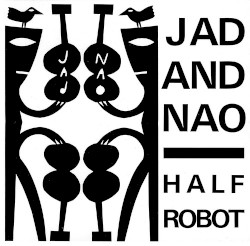 Half Robot by Jad  and   Nao