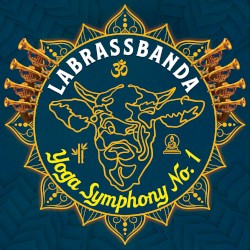 Yoga Symphony No. 1 by LaBrassBanda