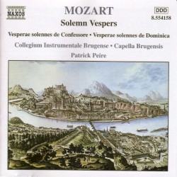 Solemn Vespers by Mozart ;   Collegium Instrumentale Brugense ,   Capella Brugensis ,   Patrick Peire