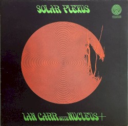 Solar Plexus by Ian Carr  with   Nucleus