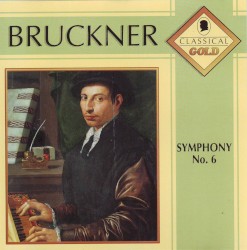 Symphony No. 6 in A major by Anton Bruckner ;   Westfalen Symphony Orchestra ,   Hubert Reichert