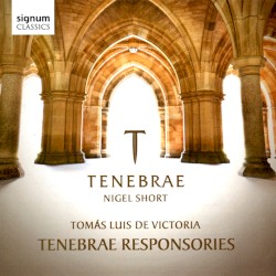 Tenebrae Responsories by Tomás Luis de Victoria ;   Tenebrae ,   Nigel Short