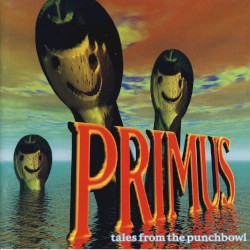 Tales From the Punchbowl by Primus