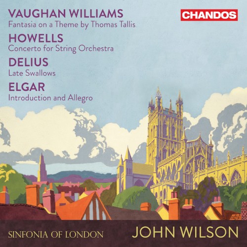 Vaughan Williams: Fantasia on a Theme by Thomas Tallis / Howells: Concerto for String Orchestra / Delius: Late Swallows / Elgar: Introduction and Allegro