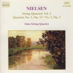 String Quartets, Vol. 2: Quartets no. 1, op. 13 / no. 2, op. 5 by Nielsen ;   Oslo String Quartet