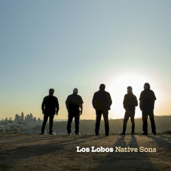 Native Sons by Los Lobos