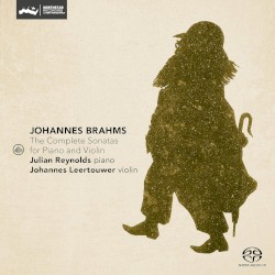 The Complete Sonatas for Piano and Violin by Brahms ;   Johannes Leertouwer ,   Julian Reynolds