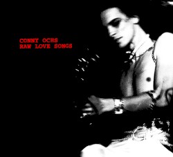 Raw Love Songs by Conny Ochs