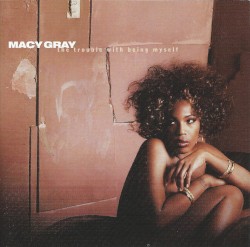 The Trouble With Being Myself by Macy Gray