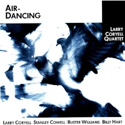 Air Dancing by Larry Coryell