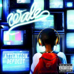 Attention Deficit by Wale