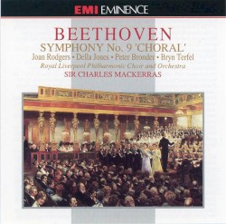 Symphony no. 9 "Choral" by Beethoven ;   Royal Liverpool Philharmonic Orchestra ,   Royal Liverpool Philharmonic Choir ,   Sir Charles Mackerras