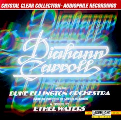 A Tribute to Ethel Waters by Diahann Carroll  With   The Duke Ellington Orchestra  Under The Direction Of   Mercer Ellington