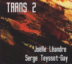 Trans 2 by Joëlle Léandre  &   Serge Teyssot-Gay