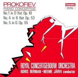 Piano Concertos: no. 1 in D-flat, op. 10 / no. 4 in B-flat, op. 53 / no. 5 in G, op. 55 by Sergey Prokofiev ;   Royal Concertgebouw Orchestra ,   Neeme Järvi ,   Boris Berman