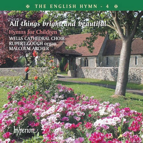 The English Hymn 4: All Things Bright and Beautiful