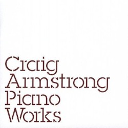 Piano Works by Craig Armstrong