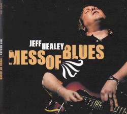 Mess of Blues by Jeff Healey