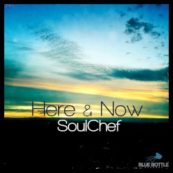 Here & Now by SoulChef