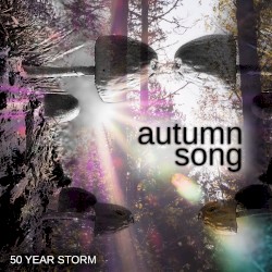 Autumn Song by 50 Year Storm