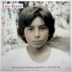 On n’est pas sérieux quand on a dix-sept ans by Léo Ferré
