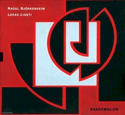 Shadowglow by Raoul Björkenheim  &   Lukas Ligeti
