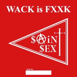 WACK is FXXK by SAiNT SEX
