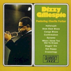 Featuring Charlie Parker by Dizzy Gillespie