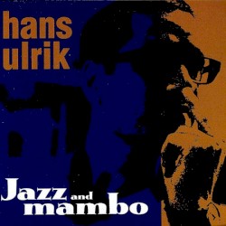 Jazz and Mambo by Hans Ulrik