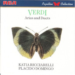 Arias and Duets by Verdi ;   Katia Ricciarelli ,   Plácido Domingo