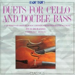 Duets for Cello and Double Bass by Couperin ,   Barrière ,   Boccherini ,   Rossini ,   David ,   Lukáš ;   Duo di Basso