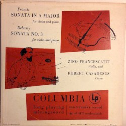 Franck: Sonata in A major / Debussy: Sonata no. 3 by Franck ,   Debussy ;   Zino Francescatti ,   Robert Casadesus