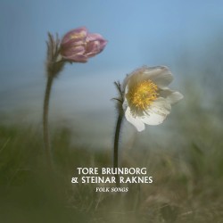 Folk Songs by Tore Brunborg  &   Steinar Raknes