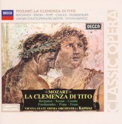 La clemenza di Tito by Mozart ;   Berganza ,   Krenn ,   Popp ,   Casula ,   Fassbaender ,   Wiener Staatsopernorchester ,   István Kertész