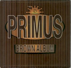 Brown Album by Primus