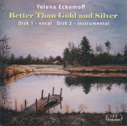 Better Than Gold and Silver by Yelena Eckemoff