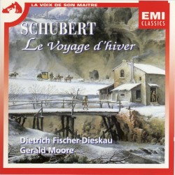 Winterreise by Schubert ;   Dietrich Fischer‐Dieskau ,   Gerald Moore