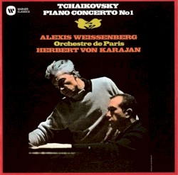 Tchaikovsky: Piano concerto No1 by Tchaikovsky ;   Alexis Weissenberg ,   Orchestre de Paris ,   Herbert von Karajan