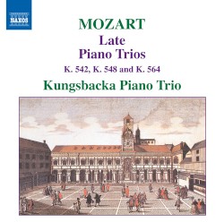 Late Piano Trios by Wolfgang Amadeus Mozart ;   Kungsbacka Piano Trio